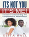 It's Not You! It's Me: A Guide to Understanding The Complexities of Relationships by Elita Hall
