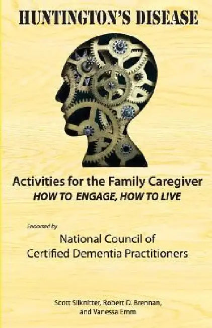 Activities for the Family Caregiver: Huntington's Disease: How to Engage, How to Live by Vanessa Emm