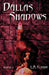 Dallas Shadows by L. R. Claude