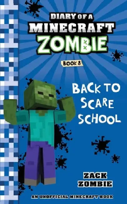 Diary of a Minecraft Zombie Book 8: Back to Scare School by Zombie, Zack