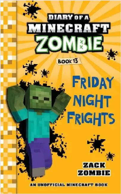 Diary of a Minecraft Zombie, Book 13: Friday Night Frights by Zombie, Zack