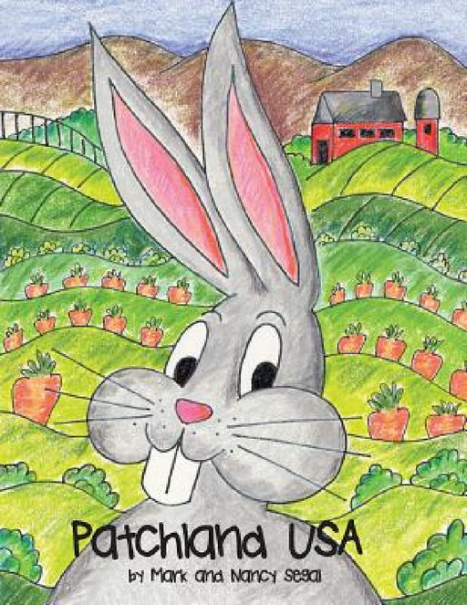 Patchland USA by Mark Segal, Nancy Segal