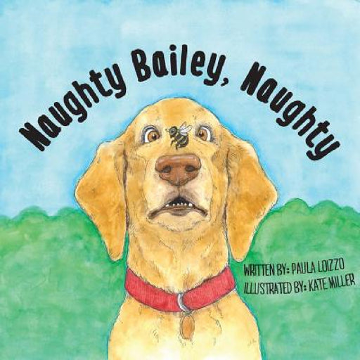 Naughty Bailey, Naughty by Paula Loizzo, Kate Miller