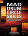 Mad Drum Circle Skills: Fundamental Concepts and Foundational Drillz by Wolf Murphy, Dale Lynn Pearsall