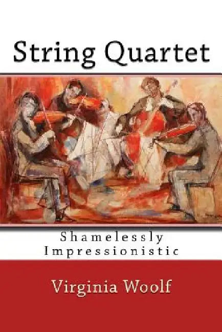 String Quartet by Virginia Woolf