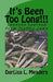 It's Been Too Long!!!: Lessons Learned From Traffic Jams by Darlisa L. Meaders