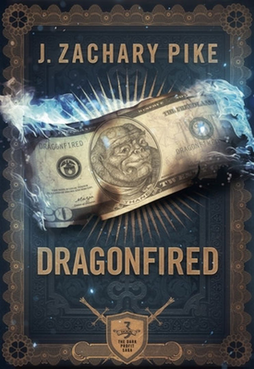 Dragonfired by J. Zachary Pike