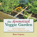 The Downsized Veggie Garden: How to Garden Small Wherever You Live, Whatever Your Space by Kate Copsey
