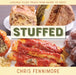 Stuffed: Luscious Filled Treats from Savory to Sweet by Chris Fennimore