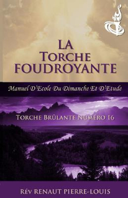 Torche Foudroyante: Torche Numéro 16 by Renaut Pierre-Louis
