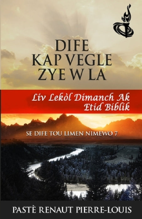 Dife K AP Vegle Zye W La: Toch Nimewo 7 by Renaut Pierre-Louis