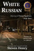 White Russian by Steven Henry