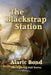 The Blackstrap Station by Alaric Bond
