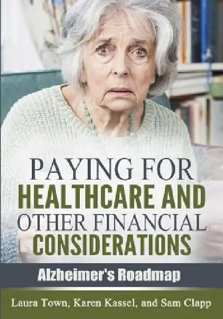 Paying for Healthcare and Other Financial Considerations by Karen Kassel