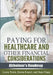 Paying for Healthcare and Other Financial Considerations by Karen Kassel