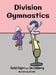 Division Gymnastics by Rachel Rogers
