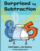 Surprised by Subtraction by Rachel Rogers, Joe Lineberry, Morgan Swofford