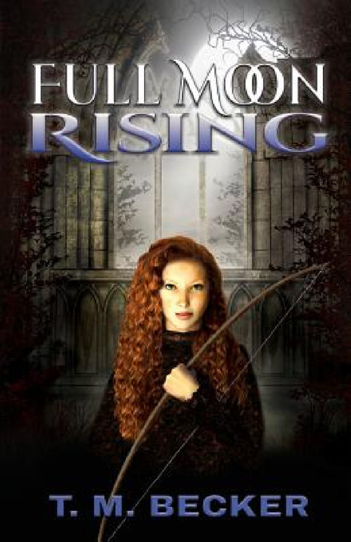 Full Moon Rising by T. M. Becker