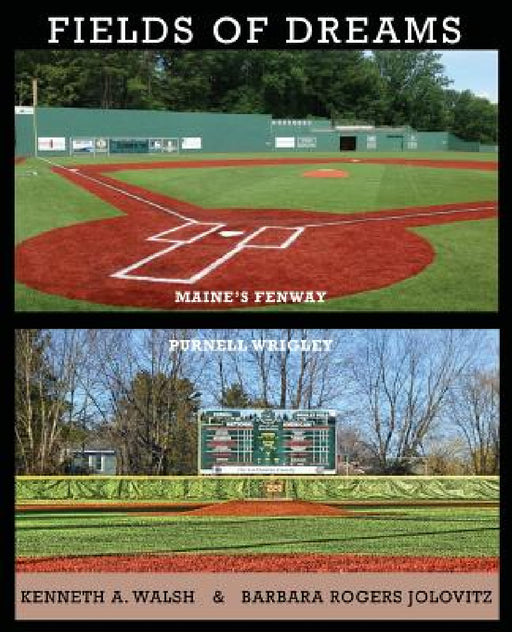 Fields of Dreams by Kenneth a. Walsh, Barbara Rogers Jolovitz