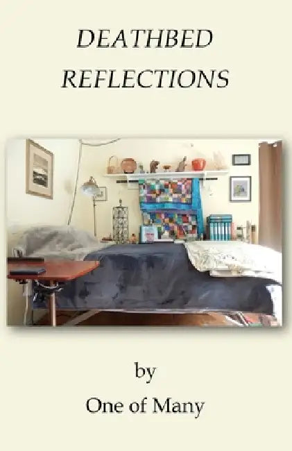 Deathbed Reflections by Ward Joseph Jarman