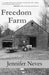 Freedom Farm by Jennifer Neves