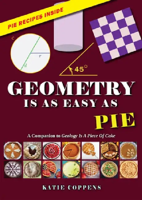 Geometry Is as Easy as Pie by Katie Coppens