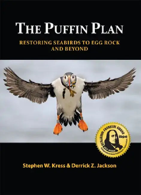 The Puffin Plan: Restoring Seabirds to Egg Rock and Beyond by Derrick Z. Jackson