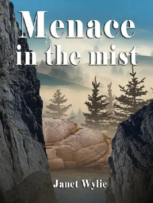 Menace in the Mist by Janet Wylie