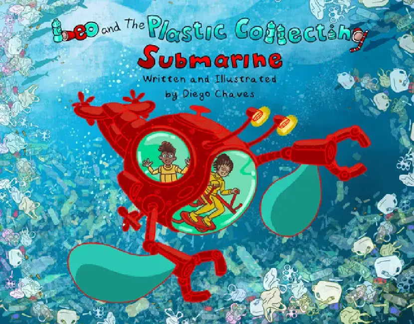 Leo and the Plastic-Collecting Submarine by Diego Chaves