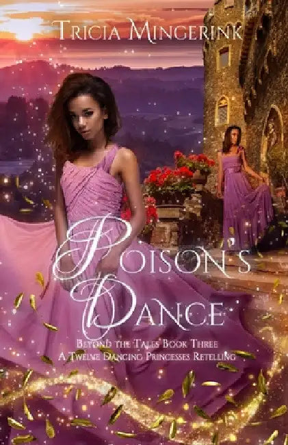 Poison's Dance: A Twelve Dancing Princesses Retelling by Tricia Mingerink