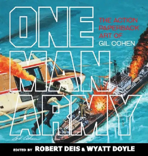 One Man Army: The Action Paperback Art of Gil Cohen by Wyatt Doyle