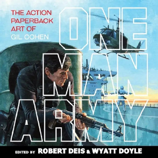 One Man Army: The Action Paperback Art of Gil Cohen by Gil Cohen