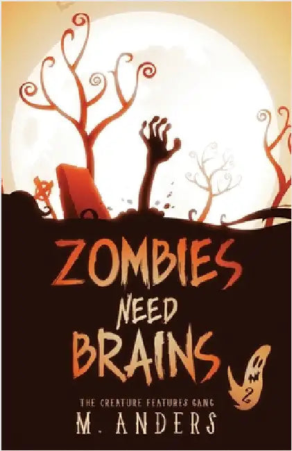 Zombies Need Brains by Anders, M.