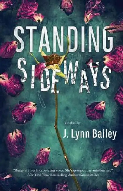 Standing Sideways by J. Lynn Bailey
