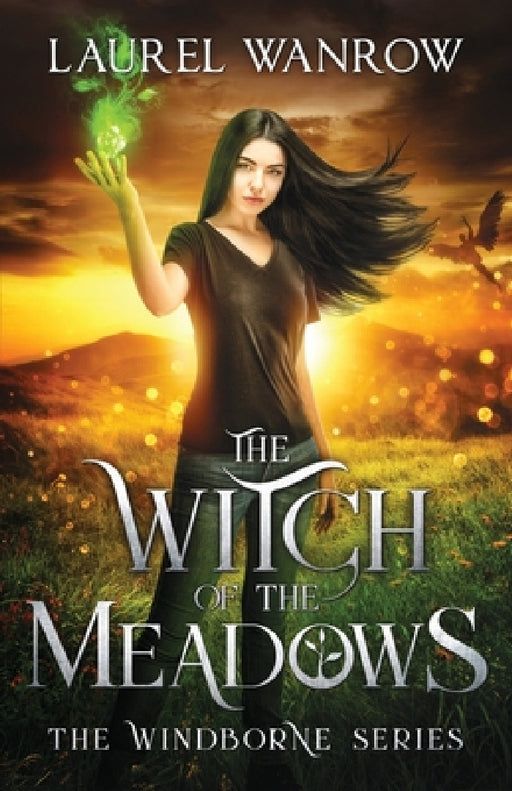 The Witch of the Meadows by Laurel Wanrow