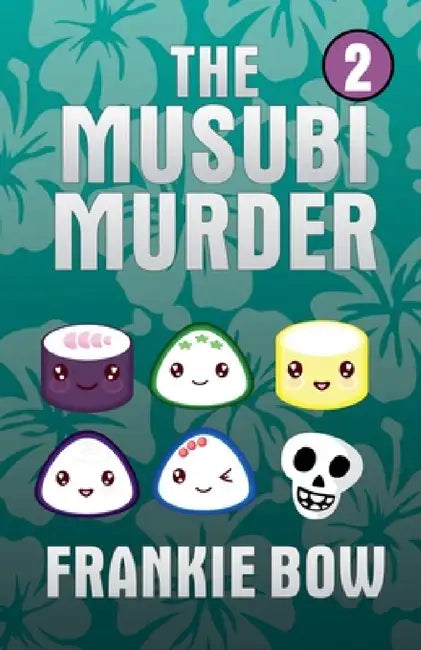 The Musubi Murder by Frankie Bow