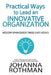Practical Ways to Lead an Innovative Organization: Modern Management Made Easy, Book 3 by Johanna Rothman