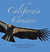 California Condors: A Day at Pinnacles National Park by Shirlaine Baldwin, Bob Baldwin