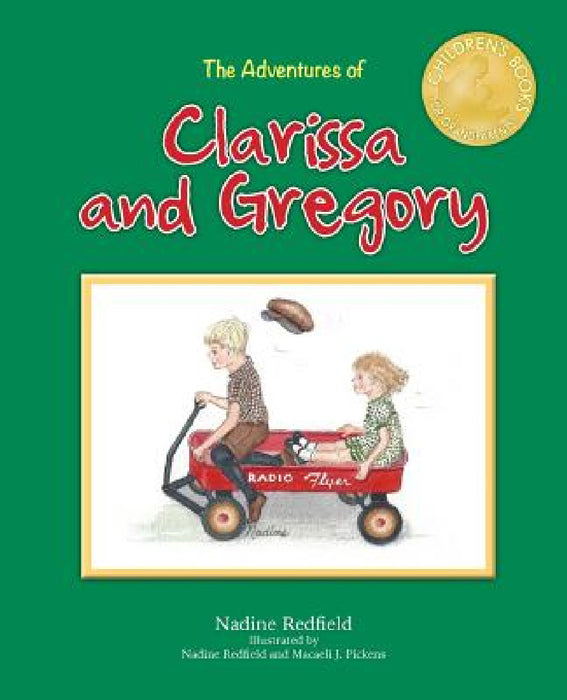 The Adventures of Clarissa and Gregory by Nadine Redfield, Nadine Redfield, Macaeli J. Pickens