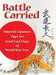 Battle Carried: Imperial Japanese Tiger Art Good Luck Flags of World War Two by Michael A. Bortner