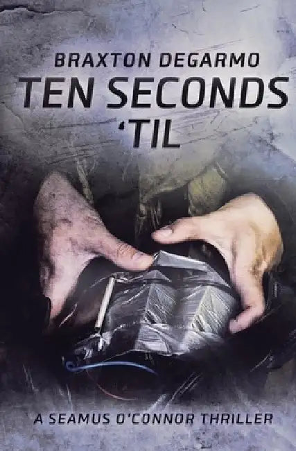 Ten Seconds 'til by Braxton Degarmo
