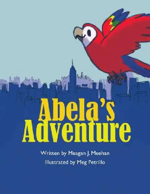 Abela's Adventure by Meagan J. Meehan