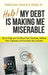 Help! My Debt Is Making Me Miserable: Tips to Help You Confront Your Finances, Reduce Your Expenses and Increase Your Income by Richard G. Lowe Jr