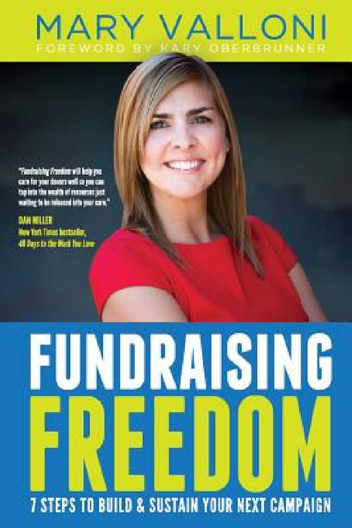 Fundraising Freedom: 7 Steps to Build and Sustain Your Next Campaign by Mary Valloni