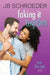 Faking It Together: Contemporary Romance with a Twist by Jb Schroeder