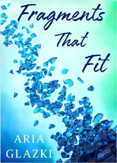 Fragments That Fit by Glazki, Aria