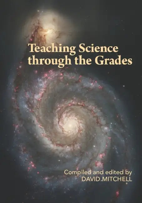 Teaching Science Through the Grades by David Michell
