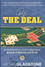 Be the Deal: An Unconventional Guide to Negotiating Success in Business and in Life by William Gladstone