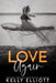 Love Again by Kelly Elliott