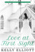 Love at First Sight by Kelly Elliott